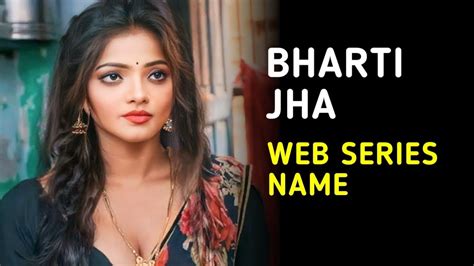 bharti jha all series list|Bharti Jha: The Complete Web Series List